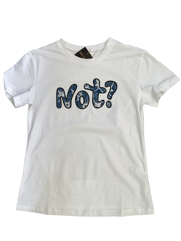 Not? T Shirt